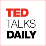 Ted Talks Daily - MY FAVORITE PODCASTS & SOON TO BE YOURS